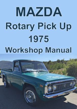 MAZDA Rotary Pick Up 1975 Factory Workshop Manual | PDF Download | carmanualsdirect