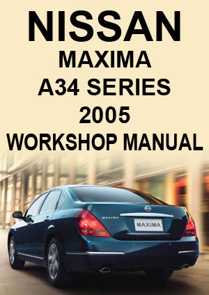 NISSAN Maxima A34 2005 Factory Workshop Manual | PDF Download | carmanualsdirect
