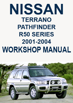 NISSAN Terrano and Pathfinder R50 Series 2001-2004 Factory Workshop Manual | PDF Download | carmanualsdirect