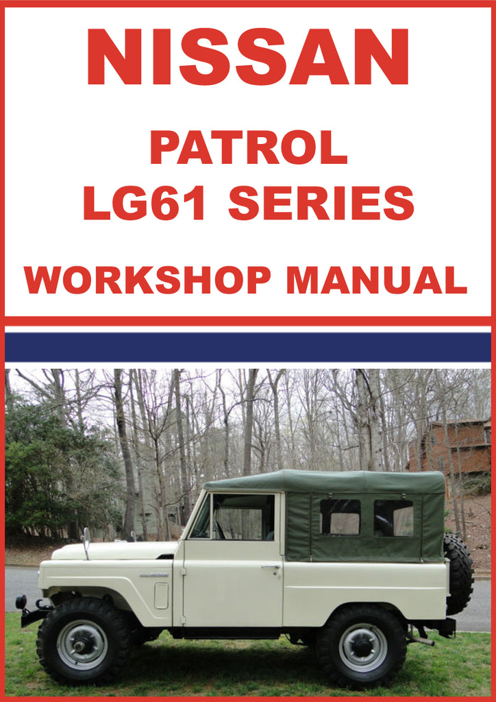 NISSAN Patrol Soft Top LG61 Series 1980-1987 Factory Workshop Manual | PDF Download | carmanualsdirect