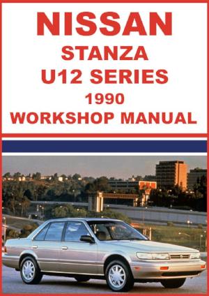 NISSAN Stanza U12 Series 1990 Factory Workshop Manual | PDF Download | carmanualsdirect