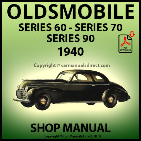 Oldsmobile 60 Series | Oldsmobile 70 Series | Oldsmobile 90 Series | Oldsmobile Touring Sedans | Oldsmobile Business Coupe | Oldsmobile Club Coupe | Oldsmobile Convertible Coupe | Factory Workshop Manual | carmanualsdirect