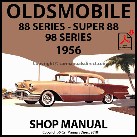 OLDSMOBILE 1956 88, Super 88, 98 Series Factory Workshop Manual | PDF Download | carmanualsdirect