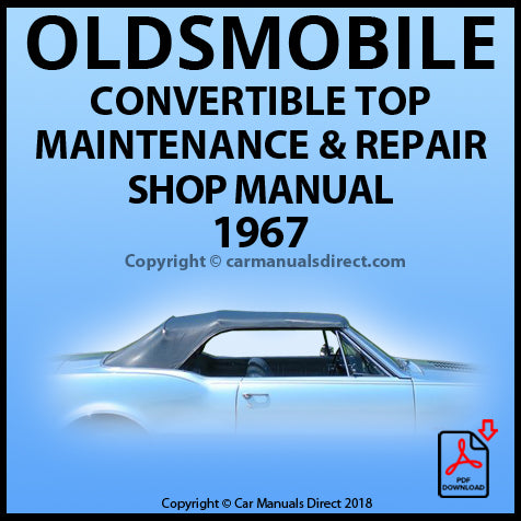 OLDSMOBILE 1967 Convertible Roof Factory Repair Manual | PDF Download | carmanualsdirect