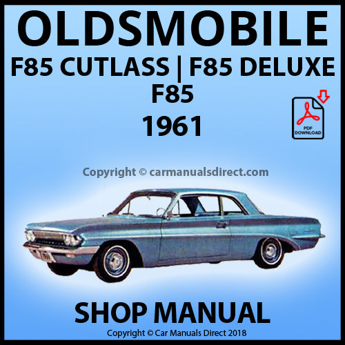 OLDSMOBILE F85, F85 Deluxe and F85 Cutlass 1961 Factory Workshop Manual | carmanualsdirect