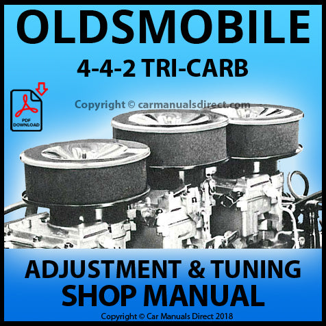 OLDSMOBILE 4-4-2 Tri-Carb Factory Adjustment and Tuning Manual | carmanualsdirect