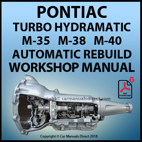 PONTIAC Turbo Hydramatic M-35, M-38 and M-40 Automatic Transmission Factory Rebuild Manual | PDF Download | carmanualsdirect