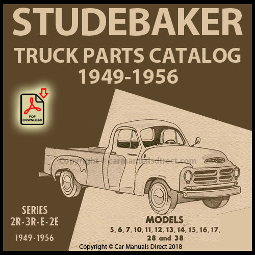 STUDEBAKER 2R, 3R, E, 2E Series Truck 1949-1956 Factory Spare Parts Catalog | PDF Download | carmanualsdirect