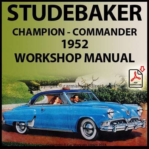 STUDEBAKER Champion and Commander 1952 Factory Workshop Manual | PDF Download | carmanualsdirect