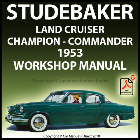 STUDEBAKER Land Cruiser, Champion and Commander 1953 Factory Workshop Manual | PDF Download | carmanualsdirect