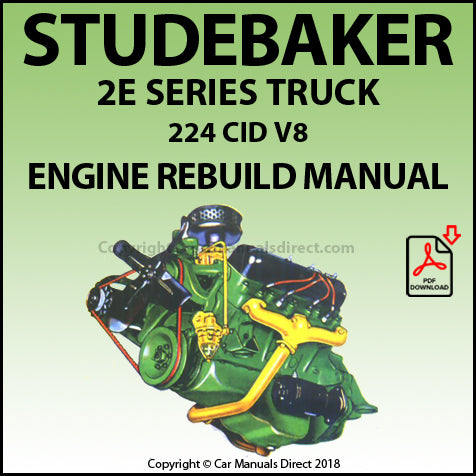 STUDEBAKER 2E Truck 224 CID V8 Factory Engine Rebuild Manual | PDF Download | carmanualsdirect