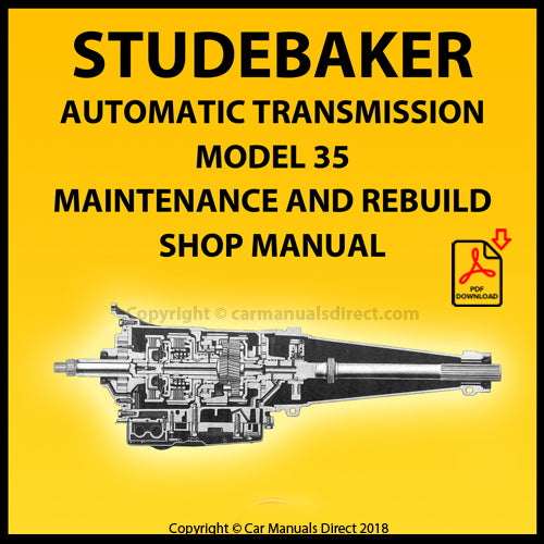 STUDEBAKER Model 35 Factory Automatic Transmission Rebuild Manual | PDF Download | carmanualsdirect