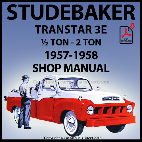 STUDEBAKER Transtar 3E - ½ TON - 2 TON Truck 1957-1958 Factory Workshop Manual | PDF Download | carmanualsdirect