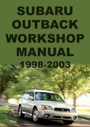 SUBARU Outback 2.5L & H6 1998-2003 Factory Workshop Manual | PDF Download | carmanualsdirect