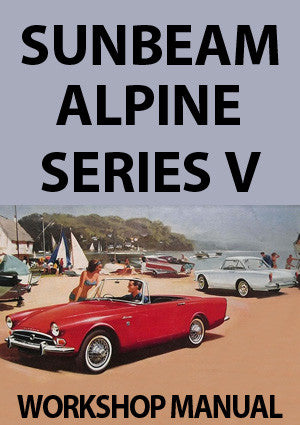 SUNBEAM Alpine Series V 1965-1968 Factory Workshop Manual | PDF Download | carmanualsdirect