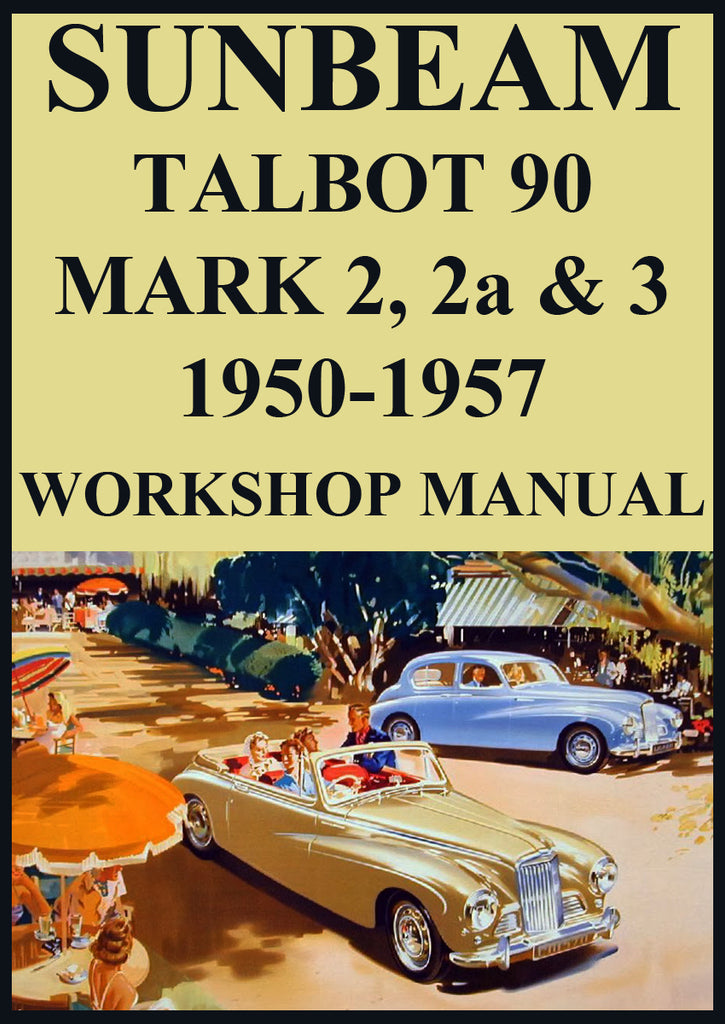 SUNBEAM Talbot 90 Mark 2, 2A and Mark 3 1950-1957 Factory Workshop Manual | PDF Download | carmanualsdirect