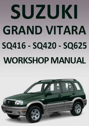 SUZUKI Grand Vitara SQ 416-420-625 1998-2005 Factory Workshop Manual | PDF Download | carmanualsdirect