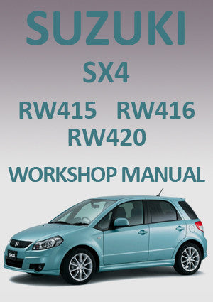 SUZUKI SX4 RW415, RW416 and RW420 2007-2014 Factory Workshop Manual | PDF Download | carmanualsdirect