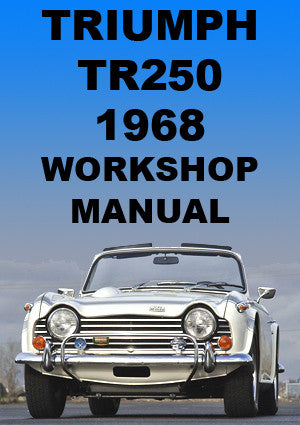 TRIUMPH TR250 1968-1969 Factory Workshop Manual | PDF Download | carmanualsdirect