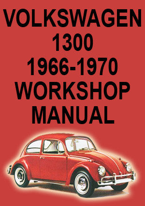 VOLKSWAGEN 1300 1966-1970 Comprehensive Workshop Manual | PDF Download | carmanualsdirect
