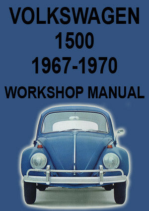 VOLKSWAGEN 1500 1967-1970 Comprehensive Workshop Manual | PDF Download | carmanualsdirect