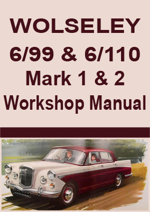 WOLSELEY 6/99 & 6/110 1959-1968 Factory Workshop Manual | PDF Download | carmanualsdirect