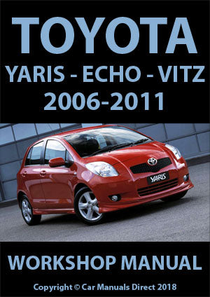 Toyota Yaris | Echo | Vitz 2006-2011 Workshop Manual | carmanualsdirect - FREE